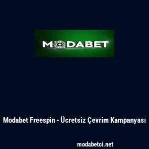 Modabet Freespin - &Uuml;cretsiz &Ccedil;evrim Kampanyası