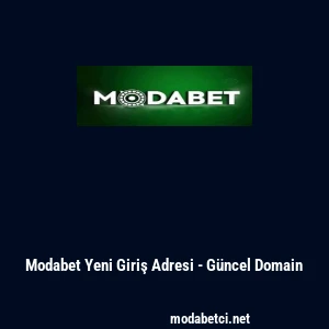 Modabet Yeni Giriş Adresi - G&uuml;ncel Domain